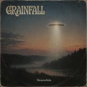 Grainfall Meanwhile