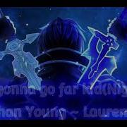 Jonathan Young Gonna Go Far Nightcore