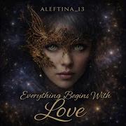 Everything Begins With Love