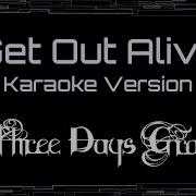 Get Out Alive Three Days Grace Instrumental With Backing Vocals