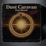 Dust Caravan Dust Rituals 70S