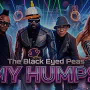 The Black Eyed Peas My Humps Dj Xan Remix