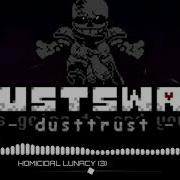 Dusttrust Homicidal Lunacy