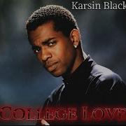 Karsin Black College Love
