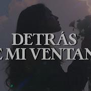 Atras De Mi Ventana