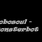 Robosoul Monsterbot