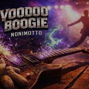 Nonimotto Voodoo Boogie