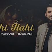 Perviz Huseyni Ilahi Ilahi
