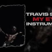 My Eyes Travis Scott Instrumental