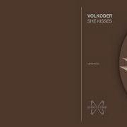 Volkoder She Kisses