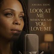 Amara Zion Look At Me