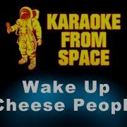 Cheese People Wake Up Минус