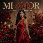 Sonic Music Mi Amor Spanish Mix 2026