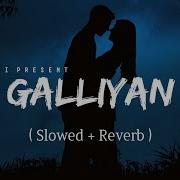 Galliyan Slowed