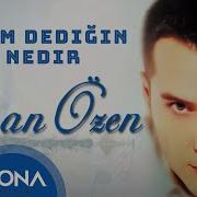 Olum Dediğin Nedir