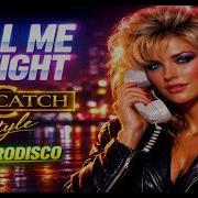 Call Me Tonight C C Catch Style 80S Eurodisco Love Song