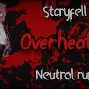 Overheating Storyfell Neutral Run