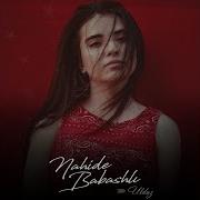 Nahide Babashli Ulduz