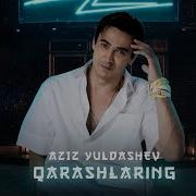 Qarashlaring Aziz Yuldoshev