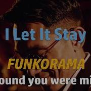 Funkorama I Let It Stay