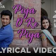 Piya O Re Piya