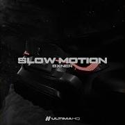 Slow Motion Bxner