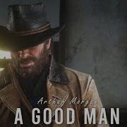 Good Man Arthur Morgan