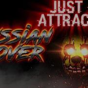 Just An Attraction На Русском