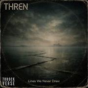 Thren Lines We Never Drew