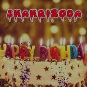 Happy Birthday Shahrizoda