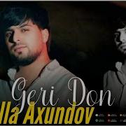 Abdulla Axundov Geri Don