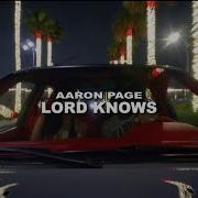 Aaron Page Lord Knows