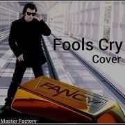 Fancy Fools Cry Cover Master Factory