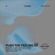 Push The Feeling Foynez