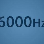 6000 Hz Test Tone