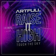 Artfull Raise It High