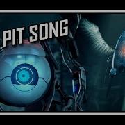 The Pit Portal Song