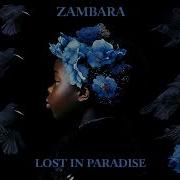 Zambara Lost In Paradise