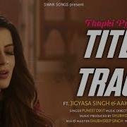 Tapki Pyar Ki Music