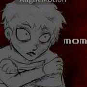 Mom Where Were You